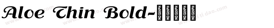 Aloe Thin Bold字体转换